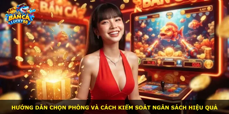 Hướng dẫn chọn phòng và cách kiểm soát ngân sách hiệu quả