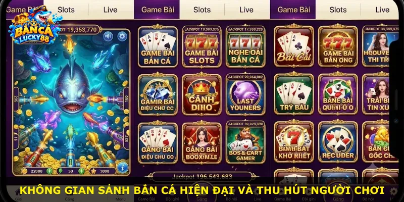 Không gian sảnh bắn cá hiện đại và thu hút người chơi