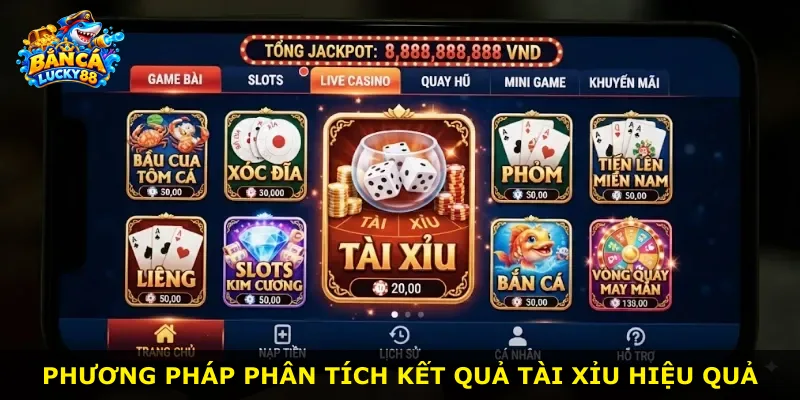 Phương pháp phân tích kết quả tài xỉu hiệu quả